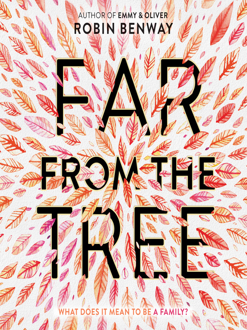 Robin Benway创作的Far from the Tree作品的详细信息 - 可供借阅